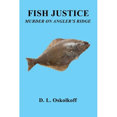 Fish Justice - Murder on Angler's Ridge