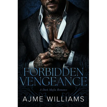 Forbidden Vengeance: A Dark, Mafia Romance