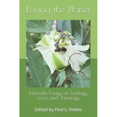 Loving the Planet: Interfaith Essays on Ecology. Love and Theology