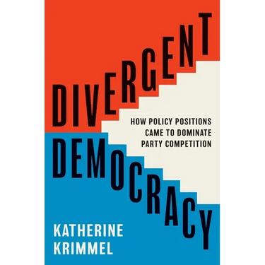 Divergent Democracy: How Policy Positions Came to Dominate Party Competition