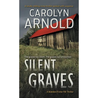 Silent Graves: A totally chilling crime thriller packed with suspense
