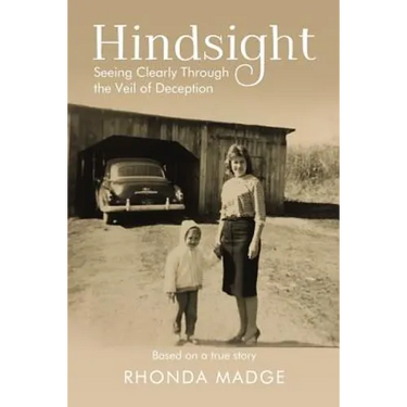 Hindsight: Seeing Clearly Through the Veil of Deception
