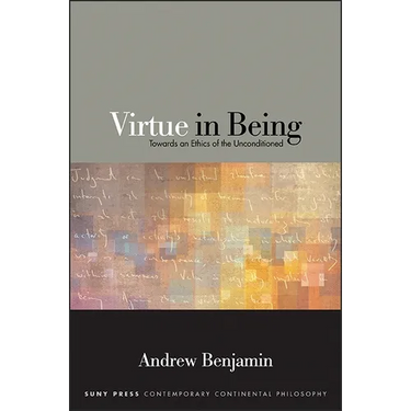 Virtue in Being: Towards an Ethics of the Unconditioned