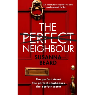 THE PERFECT NEIGHBOUR an absolutely unputdownable psychological thriller