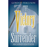 The Victory of Surrender-Second Edition