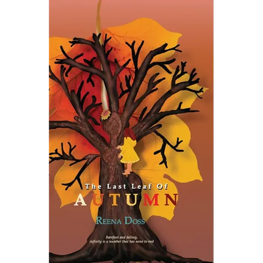 The Last Leaf Of Autumn: Barefoot and falling, infinity is a number that has none to end