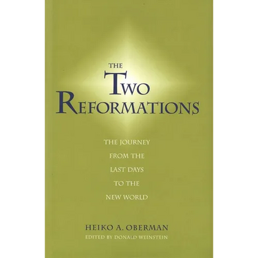 Two Reformations: The Journey from the Last Days to the New World