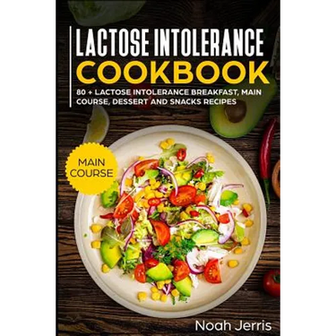 Lactose Intolerance Cookbook: Main Course
