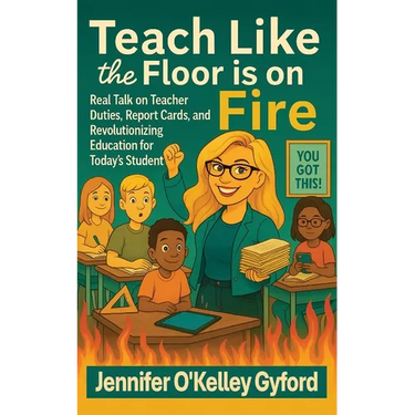 Teach Like the Floor Is on Fire