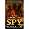 The Unforgiven Spy: book one in the 'Spies for Hire' series