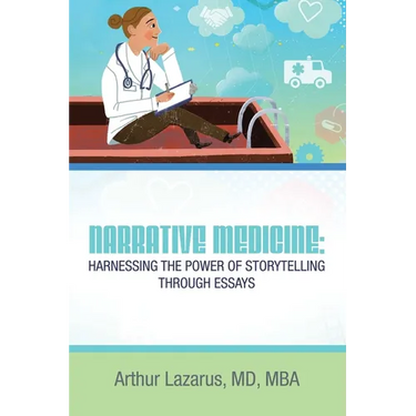 Narrative Medicine: Harnessing the Power of Storytelling through Essays