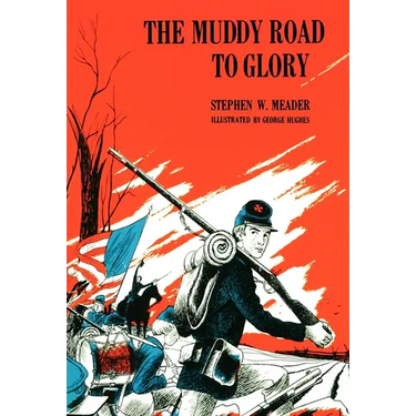 The Muddy Road To Glory