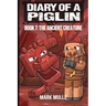 Diary of a Piglin Book 7: The Ancient Creature