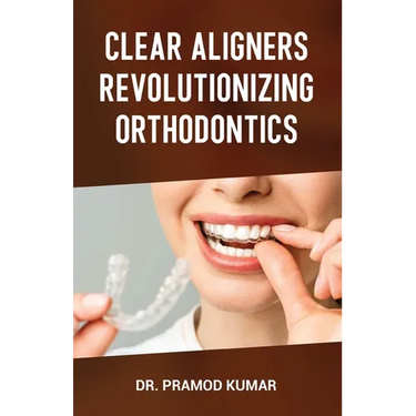 Clear Aligners Revolutionizing Orthodontics