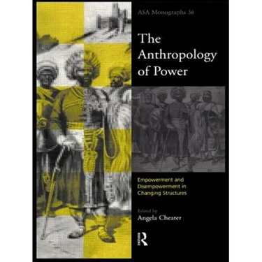 The Anthropology of Power