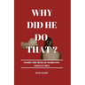 Why Did He Do That?: Inside the Mind of Domestic Violent Men
