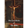 The Lost Books of The Bible