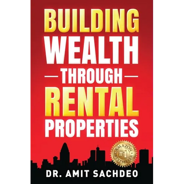Building Wealth through Rental Properties: A Beginner's Guide to Real Estate Investing