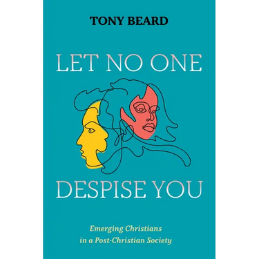 Let No One Despise You: Emerging Christians in a Post-Christian Society