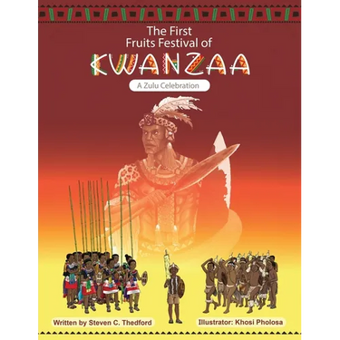 The First Fruits Festival of Kwanzaa: A Zulu Celebration