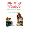 Birth Of A Special Parent