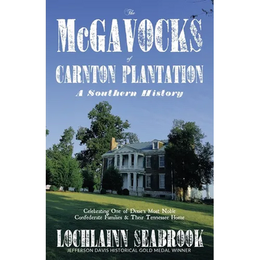 The McGavocks of Carnton Plantation: A Southern History