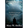 Frankenstein; or, The Modern Prometheus Volume I: The Official Autograph Facsimile Edition(TM)