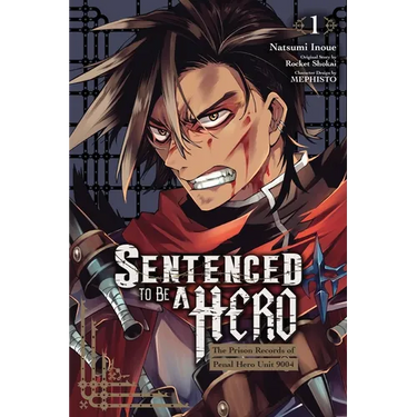 Sentenced to Be a Hero, Vol. 1 (Manga): The Prison Records of Penal Hero Unit 9004