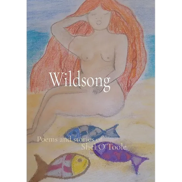 Wildsong: Poems and stories of