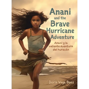 Anani and the Brave Hurricane Adventure Anani y la valiente aventura del hurac疣