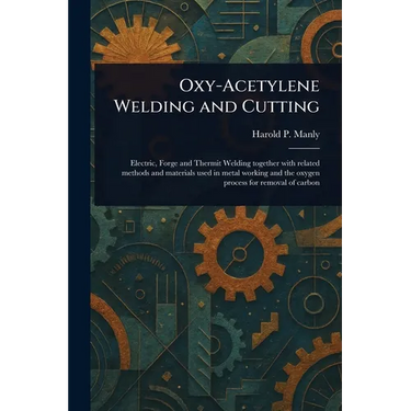 Oxy-Acetylene Welding and Cutting