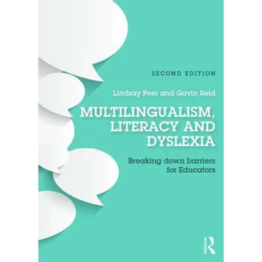 Multilingualism, Literacy and Dyslexia: Breaking down barriers for educators