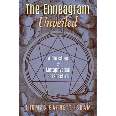 The Enneagram Unveiled: A Christian & Metaphysical Perspective