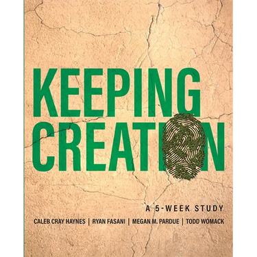 Keeping Creation: A 5-Week Study
