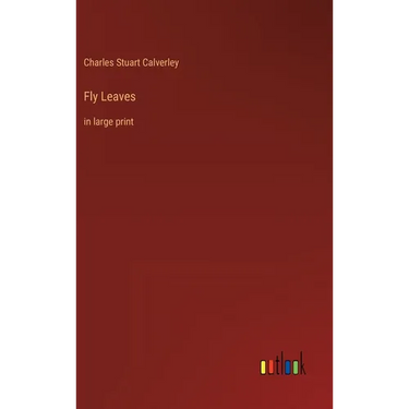 Fly Leaves: in large print