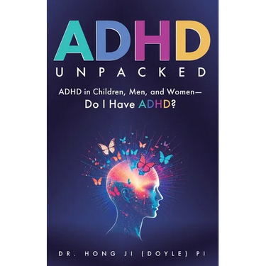 ADHD Unpacked: ADHD in Children, Men, and Women-Do I Have ADHD?