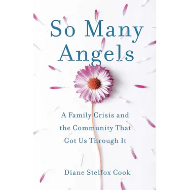 So Many Angels: A Family Crisis and the Community That Got Us Through It