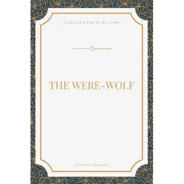 The Were-Wolf