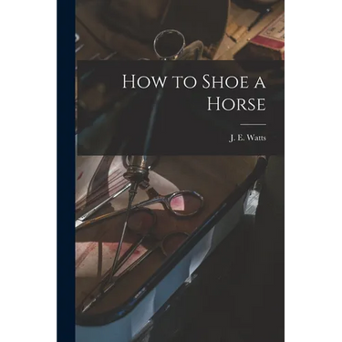 How to Shoe a Horse