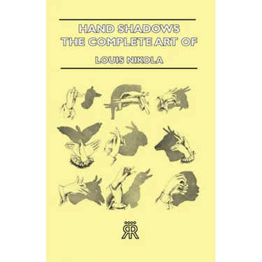 Hand Shadows - The Complete Art Of Shadowgraphy