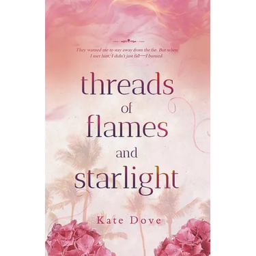 Threads of Flames and Starlight: Book 1