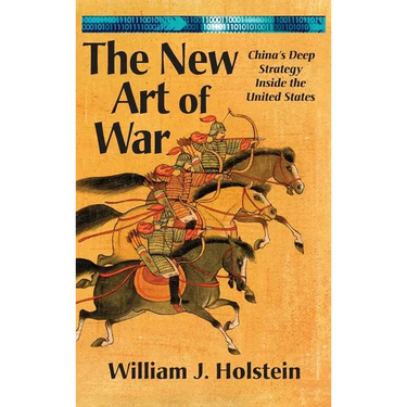 The New Art of War-China's Deep Strategy Inside the United States (LIB)