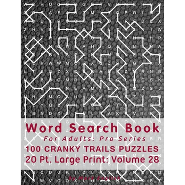 Word Search Book For Adults: Pro Series, 100 Cranky Trails Puzzles, 20 Pt. Large Print, Vol. 28
