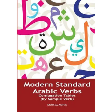 Modern Standard Arabic Verbs: Conjugation Tables (by Sample Verb)