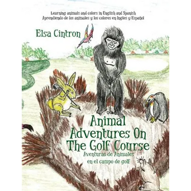 Animal Adventures On The Golf Course: Learning animals and colors in English and Spanish
