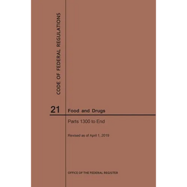 Code of Federal Regulations Title 21, Food and Drugs, Parts 1300-End, 2019