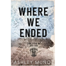 Where We Ended: Alternate Edition