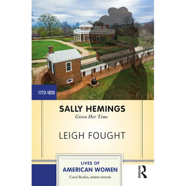 Sally Hemings: Given Her Time