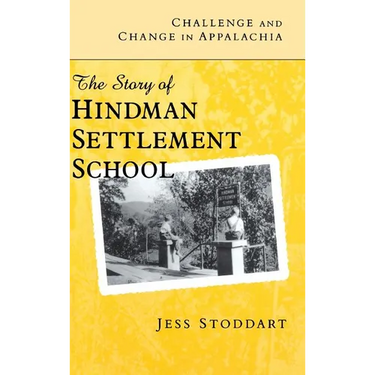 Challenge and Change in Appalachia: The Story of Hindman Settlement School