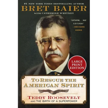 To Rescue the American Spirit: Teddy Roosevelt and the Birth of a Superpower